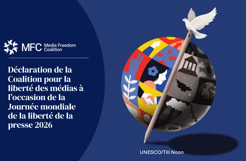 Déclaration de la Coalition pour la liberté des médias à l’occasion de ...